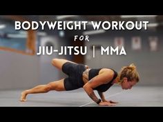 a woman doing a bodyweight workout for ju - jitsu / ima with the words