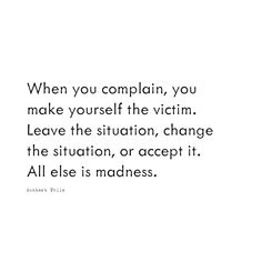 Eckhart Tolle Quote: When You Complain by ArtsyQuotes Image 1 Eckhart Tolle Quotes, Eckhart Tolle, Wonderful Words, Wise Quotes, Real Quotes, Meaningful Quotes, Inspirational Words, Words Quotes, Art Poster