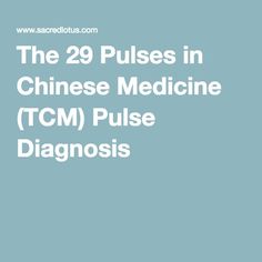 The 29 Pulses in Chinese Medicine (TCM) Pulse Diagnosis Pulse Diagnosis, Meridian Acupuncture, Asian Medicine, Eastern Medicine, Medicine Packaging, Digestive Problems, Naturopathic Medicine, Alternative Healing