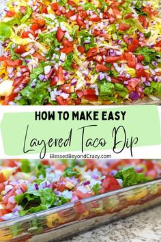 how to make easy layered taco dip in a casserole dish with lettuce and tomatoes