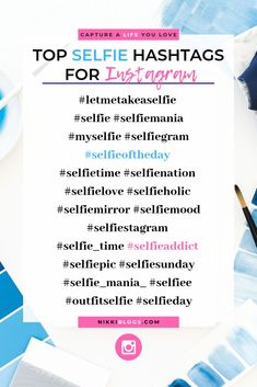 the top selfie hashs for instagramrs are displayed on a table with watercolor