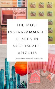 the most instagramable places in scottsdale arizona with text overlaying it