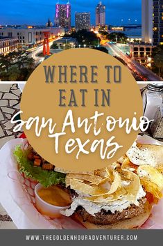 there is a plate with food on it and the words where to eat in san antonio texas