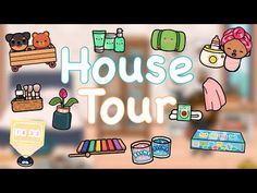 the words house tour written in front of various items and objects on a blurry background