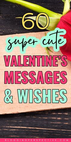 valentine's messages and wishes with the text, 50 super cute valentine's messages & wishes