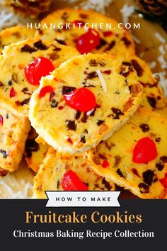 some cookies are stacked on top of each other with the words, how to make fruitcake cookies christmas baking recipe collection