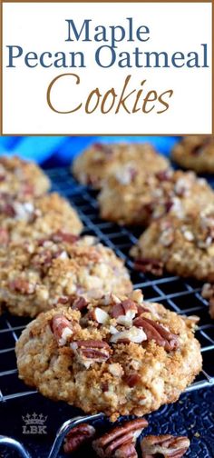 maple pecan oatmeal cookies on a cooling rack with text overlay