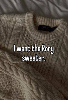 i want to be in bed with someone who is wearing a sweater that says, i want