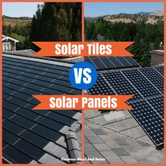 two different types of solar panels on top of roofs with the words solar tiles vs solar panels