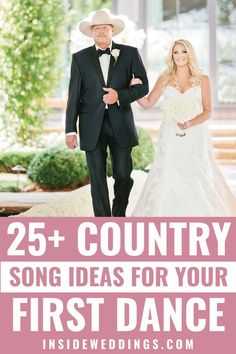 a bride and groom walking down the aisle with text overlay that reads 25 country song ideas for your first dance