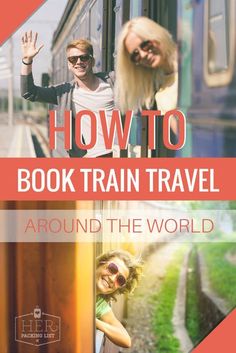 the cover of how to book train travel around the world, with two women smiling and waving