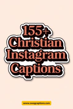 the words 55 christian instagramn captions are shown in red and black on a white