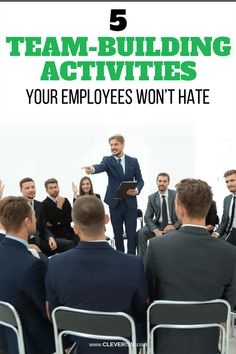 a group of people sitting in chairs with the text 5 team building activities your employees won't hate