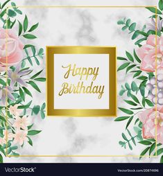 happy birthday card with flowers and gold frame