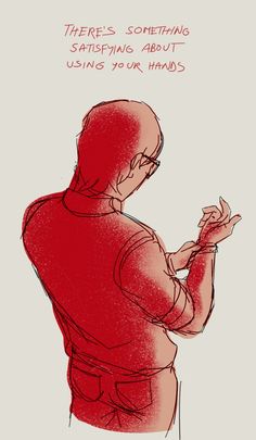 a drawing of a man with his hands together and the words there's something saying about using your hands