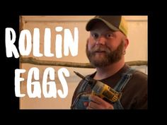 a man holding a drill and an egg in his hand with the words rollin'eggs on it