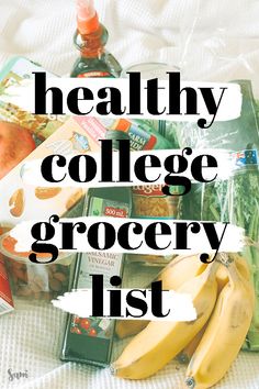 healthy college grocery list with bananas and other foods on the bed in front of it