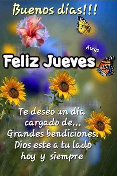 a spanish poem with sunflowers and butterflies in the background that says, feliz jeves