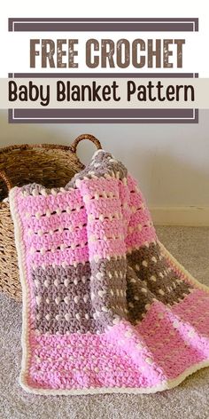 a crochet baby blanket is shown with the text, free crochet baby blanket pattern