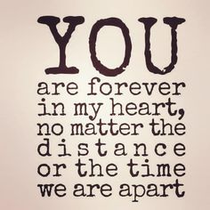 Quotes Loyalty, Quotes Distance, Distance Love Quotes, Distance Relationship Quotes, Forever In My Heart, Soulmate Love Quotes, Sweet Love Quotes, Soulmate Quotes, Love Quotes For Her