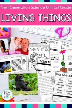 the next generation science unit is about living things with pictures and text that are included