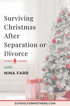 Surviving Christmas after divorce or separation - this episode is full of practical advice and tips to positively navigate Christmas as a single mom and move forward with life after divorce and separation. | The School for Mothers Podcast Coping With Divorce, Surviving Christmas, Single Motherhood, Separation And Divorce, Divorce Support, Co Parenting, Best Mother