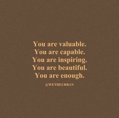 the quote you are valuable you are capable