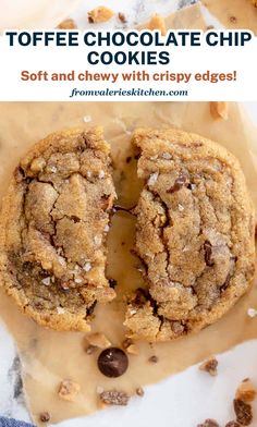 two chocolate chip cookies cut in half on top of parchment paper with text overlay that reads, toffe chocolate chip cookies soft and chewy with crispy edges