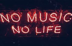 a neon sign that says no music no life