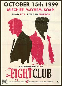 "The first rule of Fight Club is: you do not talk about Fight Club."  (1999) Poster Grafico, Edward Norton, Best Movie Posters, David Fincher, Minimalist Movie Poster, Great Films, Film Art, Moving Pictures