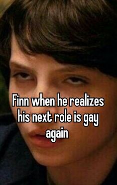 a boy with the words i'm when he realizes his next role is gay again again