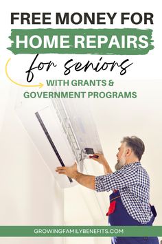 a man working on an air conditioner with the words free money for home repairs for seniors