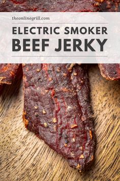 beef steak on a cutting board with text overlay that reads electric smoker beef jerk