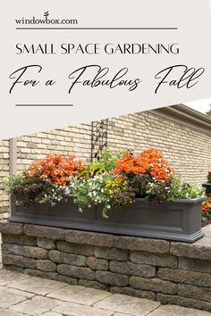 an outdoor planter with flowers in it and the words small space gardening for a fabulous fall