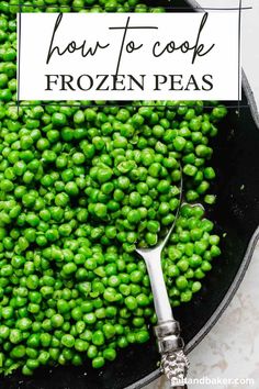 how to cook frozen peas in a cast iron skillet with the title overlay