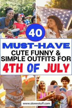 Image of people wearing 4th of July themed clothing with banner that reads 40 simple and cute outfit ideas for 4th of July with website www.slowestuff.com listed Simple 4th Of July Outfits, Food For A Bbq, Outfits For 4th Of July, Must Have Outfits, 4th Of July Food, 4th Of July Dessert