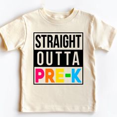 a t - shirt with the words straight outa prek on it