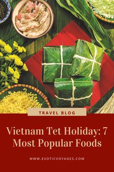 vietnam tet holiday 7 most popular foods with text overlay that reads travel blog