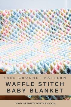 the free crochet pattern for waffle stitch baby blanket