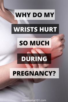 Wrist pain pregnancy Postpartum Diet, About Pregnancy, Wrist Pain