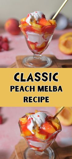 peach melba recipe in a glass dish on a wooden cutting board with text overlay reading classic peach melba recipe