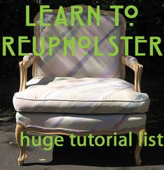 an old chair with the words learn to reupholster on it