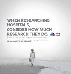 a woman standing on top of a beach next to the ocean with text that reads, when researching hospitals, consider how much research they do