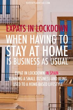 an advertisement with the words expats in lockdown when having to stay at home is business as usual