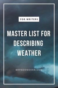 storm clouds with the words master list for describing weather in white on top of it