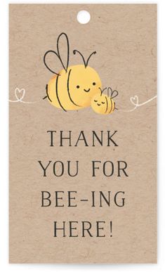 thank you for bee - ing here tags