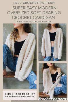 a woman wearing a white cardigan sweater and jeans, with text that reads free crochet pattern super easy modern oversize soft knitting crochet cardigan