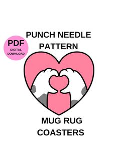 a pink heart with two hands in it and the text punch needle pattern mug rug coasters