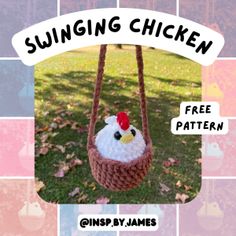 a chicken in a basket hanging from a tree branch with text saying swinging chicken free pattern