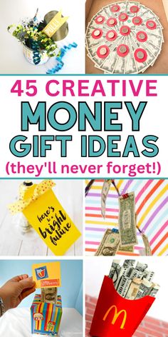 the words creative money gift ideas are shown above pictures of dollar bills and other items